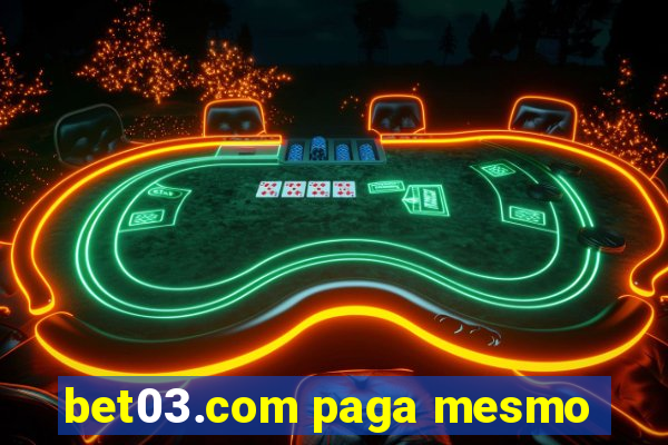 bet03.com paga mesmo